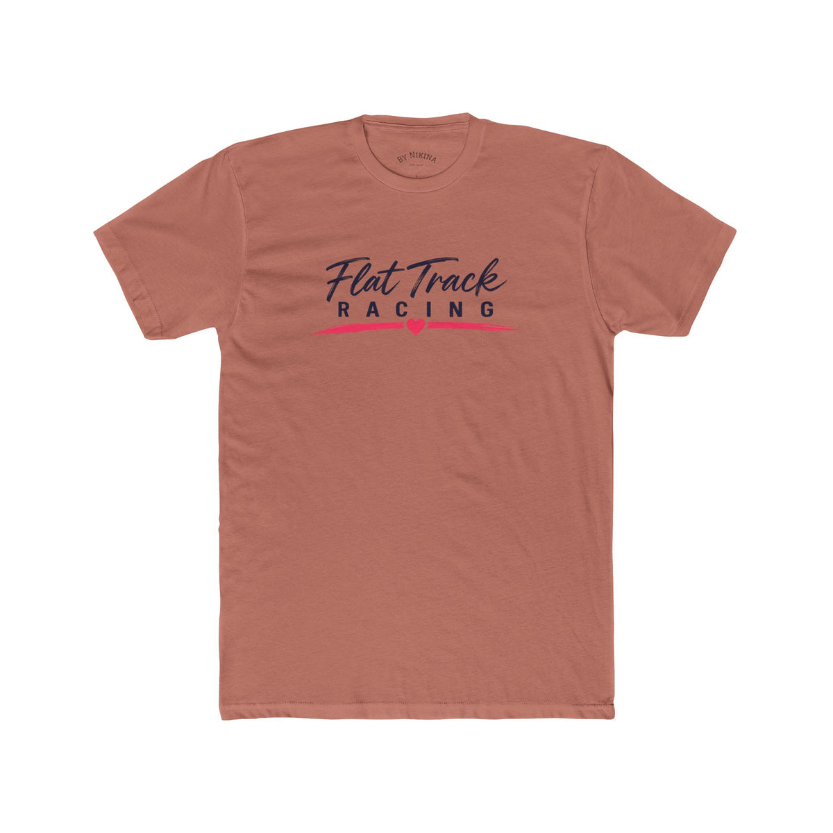 Flat Track Racing Tee — 'Flat Track Racing' Script Front & 'Good Friends, Fast Bikes...' Back
