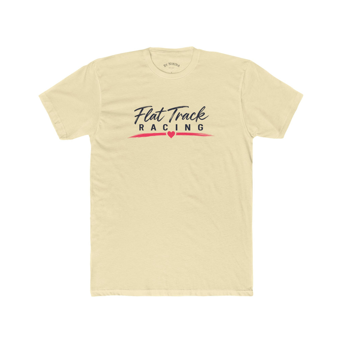 Flat Track Racing Tee — 'Flat Track Racing' Script Front & 'Good Friends, Fast Bikes...' Back