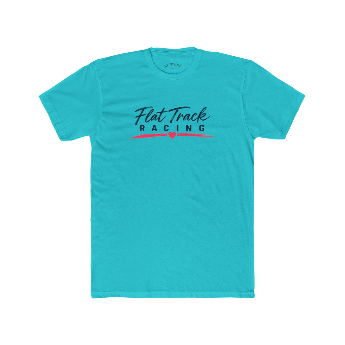 Flat Track Racing Tee — 'Flat Track Racing' Script Front & 'Good Friends, Fast Bikes...' Back