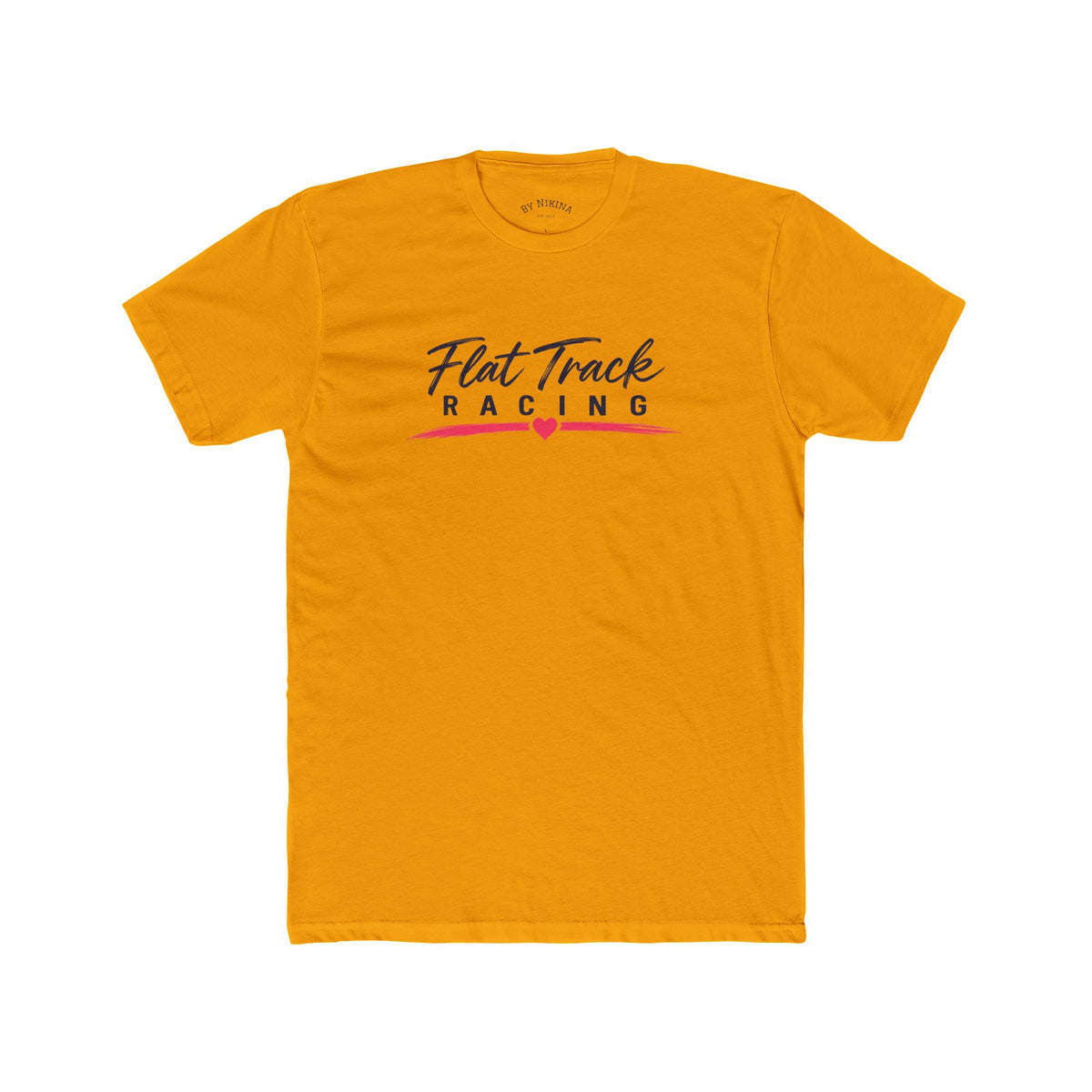 Flat Track Racing Tee — 'Flat Track Racing' Script Front & 'Good Friends, Fast Bikes...' Back