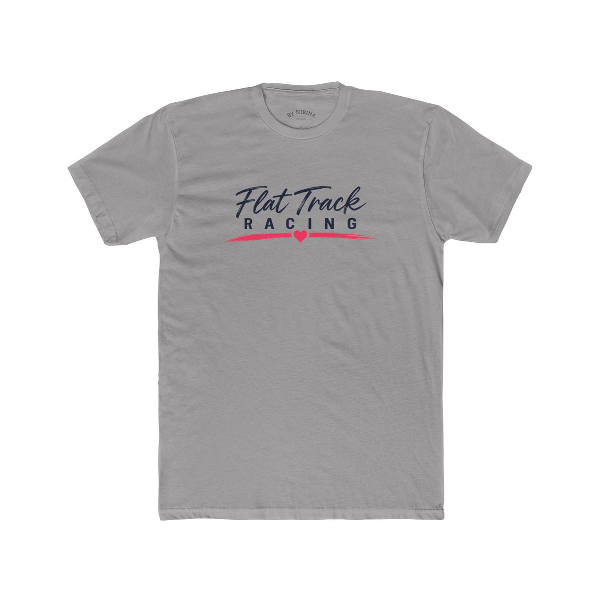 Flat Track Racing Tee — 'Flat Track Racing' Script Front & 'Good Friends, Fast Bikes...' Back