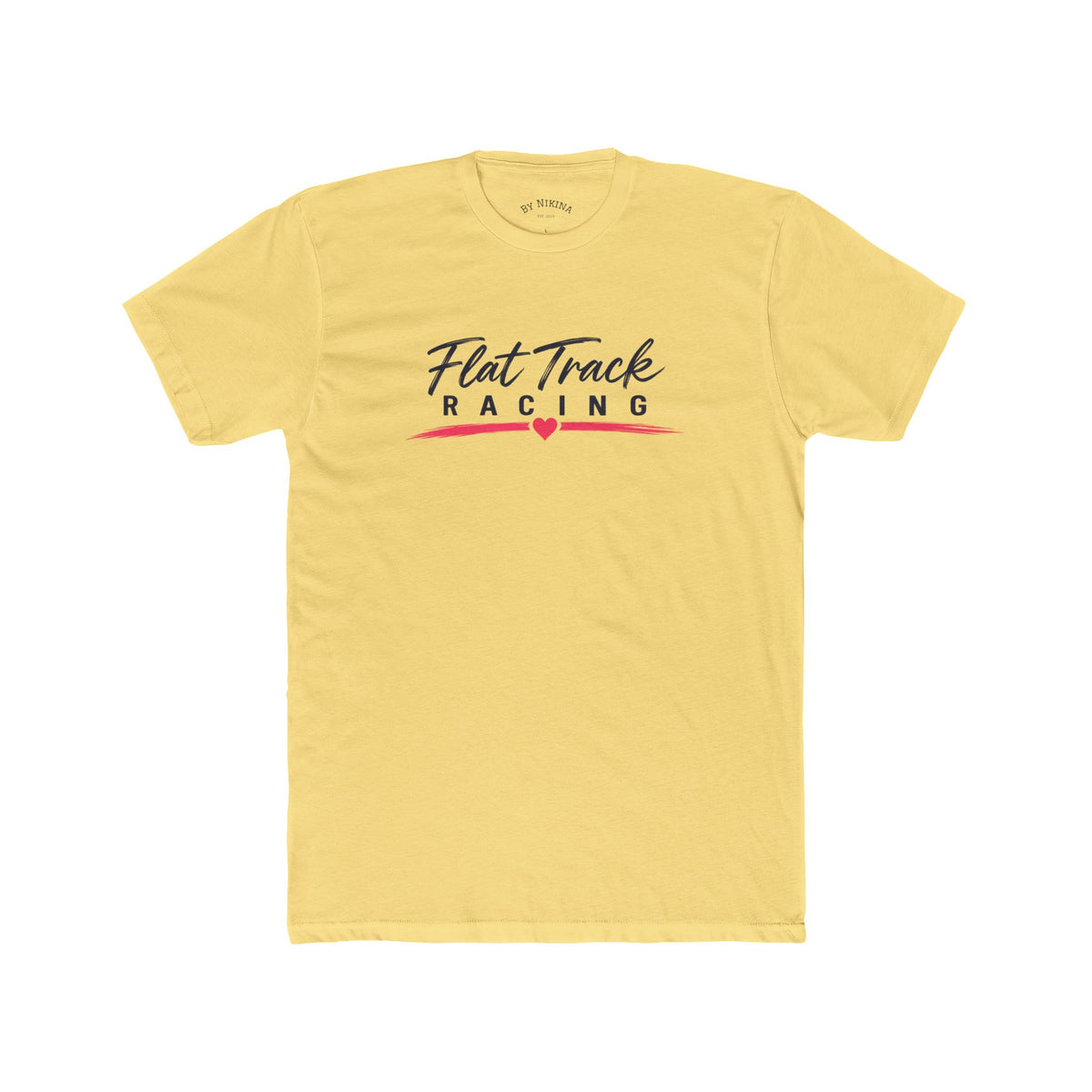 Flat Track Racing Tee — 'Flat Track Racing' Script Front & 'Good Friends, Fast Bikes...' Back